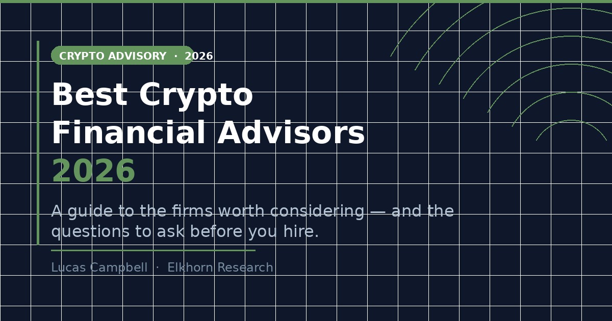 Best Crypto Financial Advisors 2026 — Elkhorn Research Guide